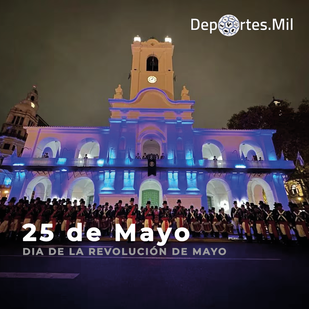 25 DE MAYO: Día de la Revolución de Mayo